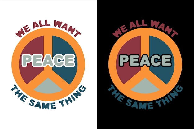 ベクトル we all want the same thing peace tシャツ