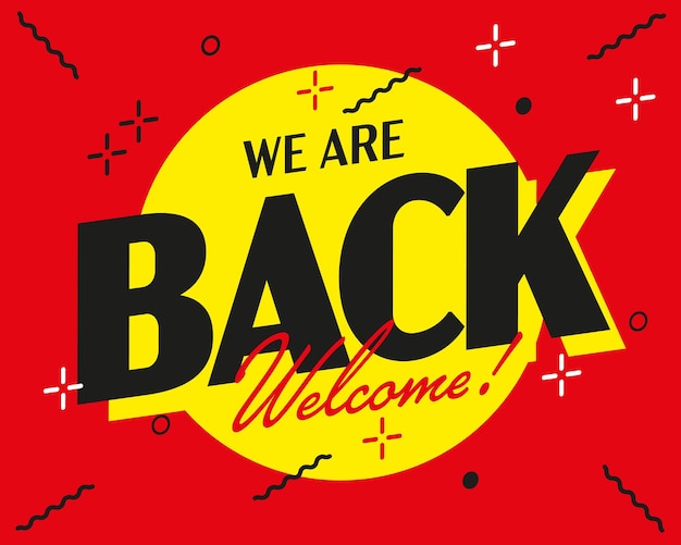 Vector we are back welcome info banner design template