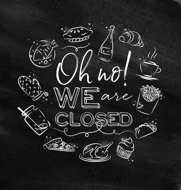 We are closed monogram with food icon drawing with chalk on chalkboard