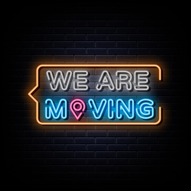 We are moving neon text neon  symbol