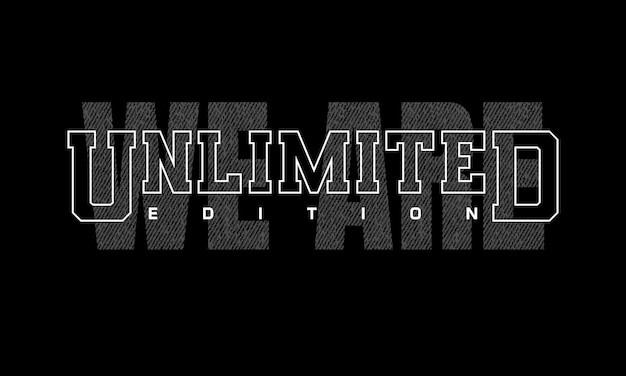 we are unlimited editions  typography for print t shirt.