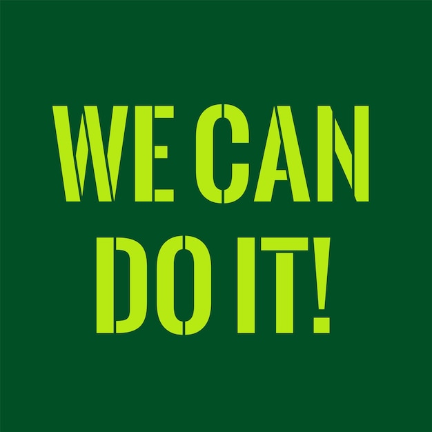 We can do it Phrase Message