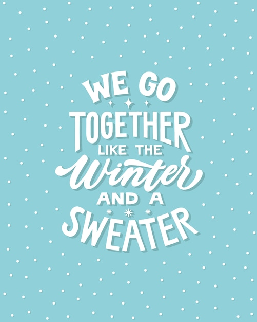 We gaan samen als de winter en een trui - handgeschreven belettering citaat.