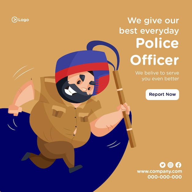 We give our best everyday banner design with police officer running and holding baton in hand