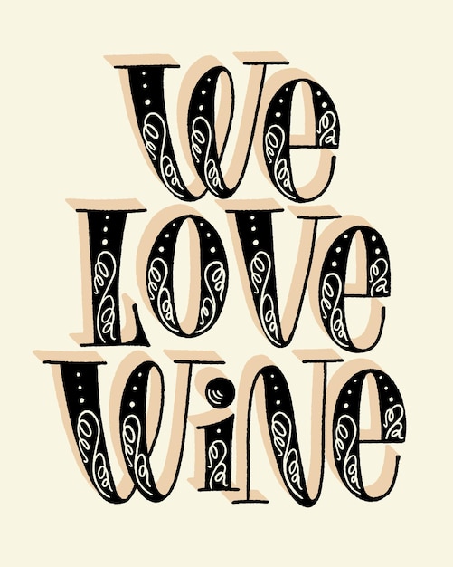 We houden van wijn Hand belettering tekst voor Restaurant Winery Vineyard Festival