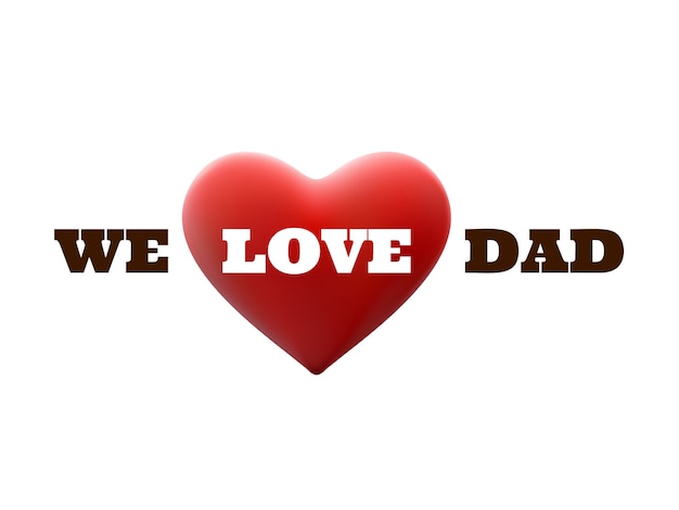 Vector we love dad and red heart shape.