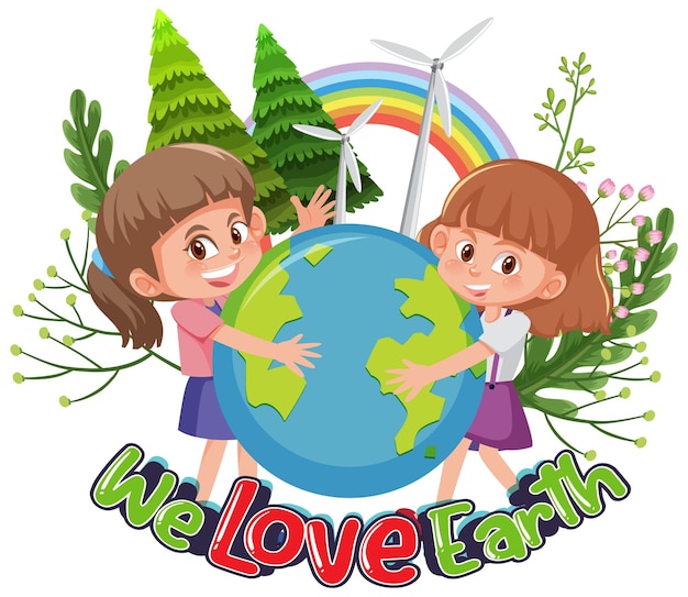 We Love Earth with two girls holding earth globe