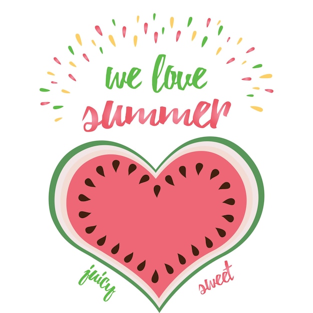 Vector we love summer holiday and vacation typographic poster with decorative abstract juicy watermelon