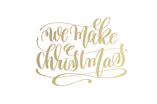 Vector we maken kerst gouden hand belettering wintervakantie viering offerte ontwerp, kalligrafie vectorillustratie