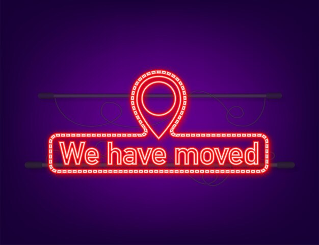 Vector we re moving neon icon badge. ready for use in web or print design. neon icon. vector stock illustration