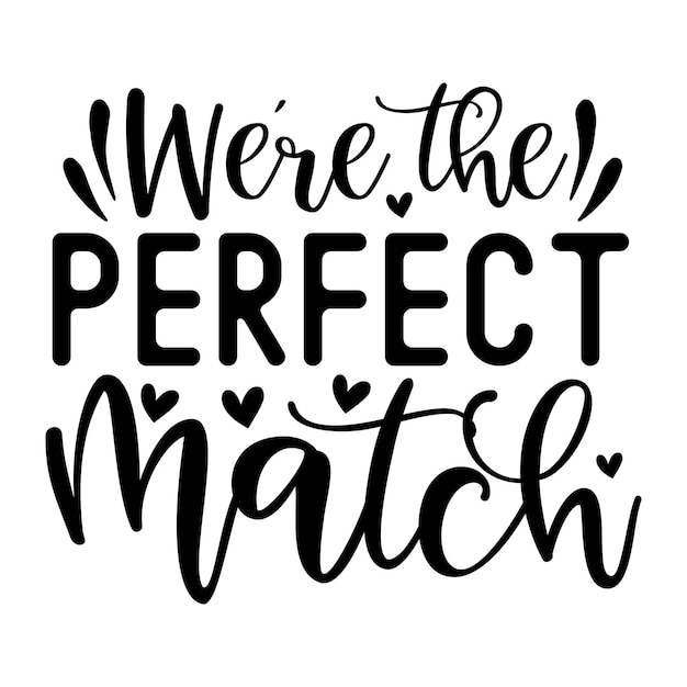 We re the perfect match SVG