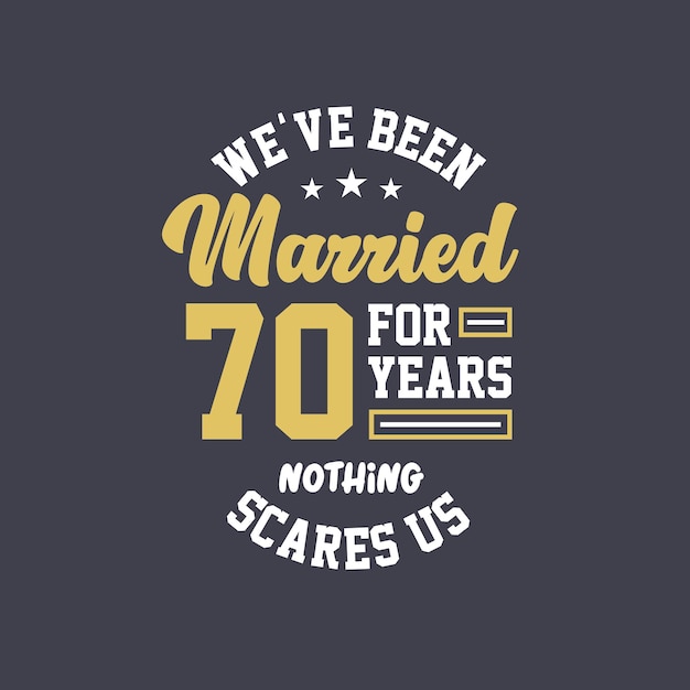 We've been Married for 70 years, Nothing scares us. 70th anniversary celebration