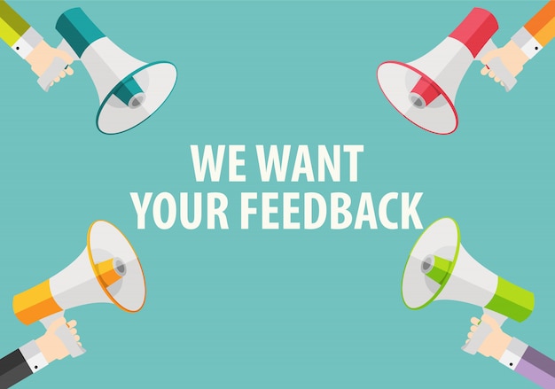 Vogliamo il tuo background di feedback. mano con megafono e discorso