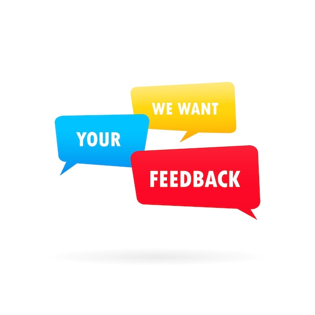 We want your feedback banner. colorful speech bubble