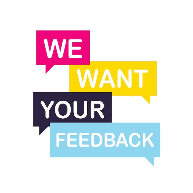 We want your feedback Customer feedbacks survey opinion service