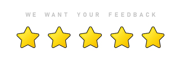 Vector we want your feedback illustration. giving five stars rating. review. positive feedback concept.