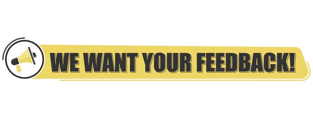 We want your feedback megaphone message with text on yellow background megaphone banner web design rate