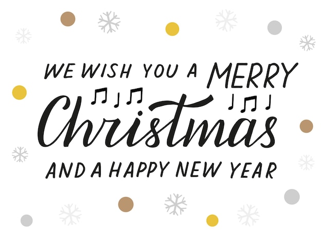 Vector we wish you a merry christmas and a happy new year song lyrics handwritten lettering black text