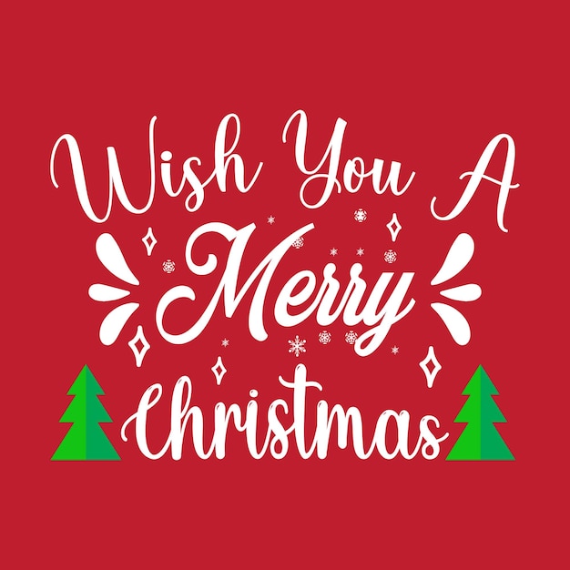 We wish you a merry christmas typography quotes