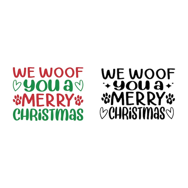 We woof you a merry Christmas Design.