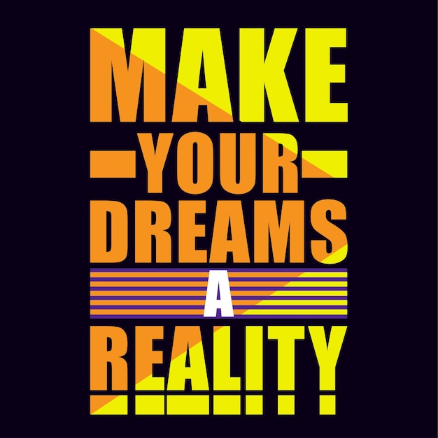 webmake your dreams a reality motivational stock vector for dreamers