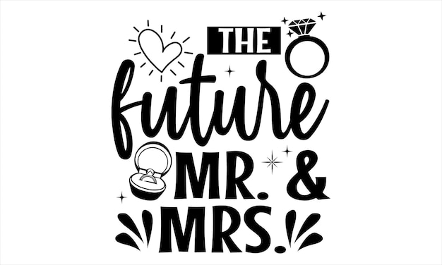 Vector wedding ring t shirt design hand drawn lettering and calligraphy lettering for stickers mugs