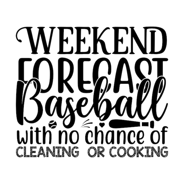 Weekend Forecast Baseball With No Chance Tshirt Weekend Forecast Baseball With No Chance Tshirt