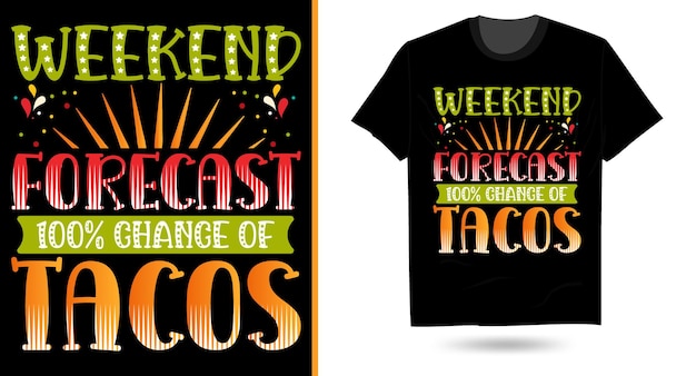 Vettore weekend forecast taco svg sublimazione tipografia t shirt design