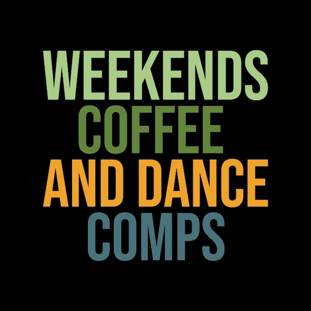 Weekends Coffee And Dance Comps