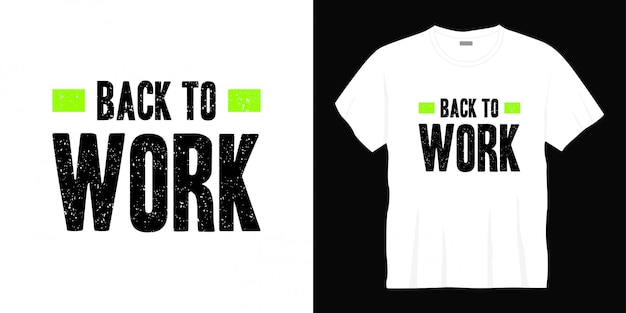 weer aan het werk typografie t-shirt design