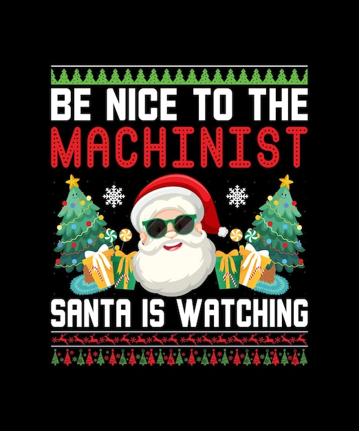 Wees aardig voor de machinist die de kerstman naar het T-shirt kijkt