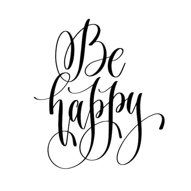 Wees blij met de hand belettering inscriptie tekst motivatie en inspiratie