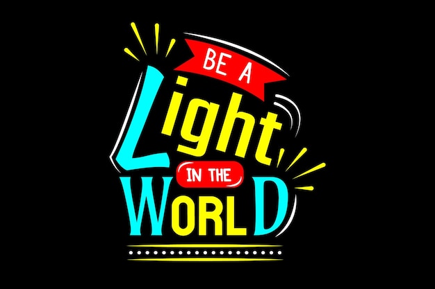 Wees een licht in de wereld typografie t-shirt ontwerp landschap