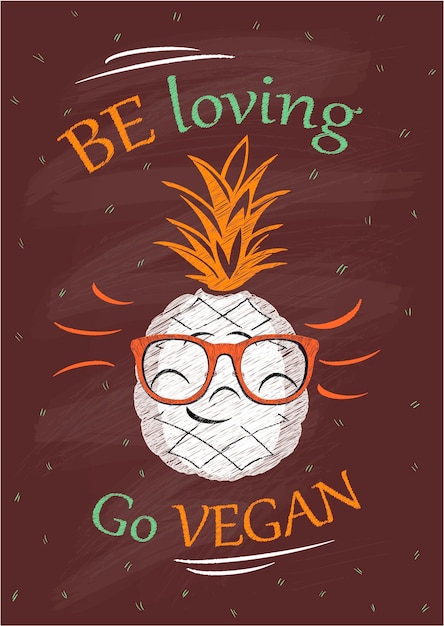 Wees lief, ga veganistisch schoolbord vector poster met ananas