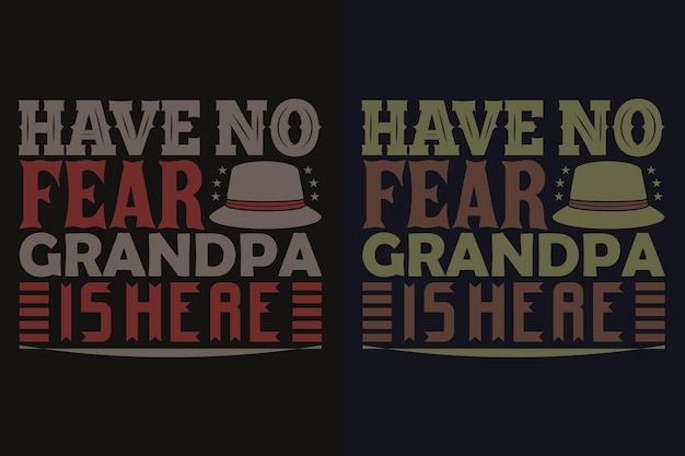 Wees niet bang grootvader is hier Vector typografie Vintage illustratie Print grootvader T-shirt design