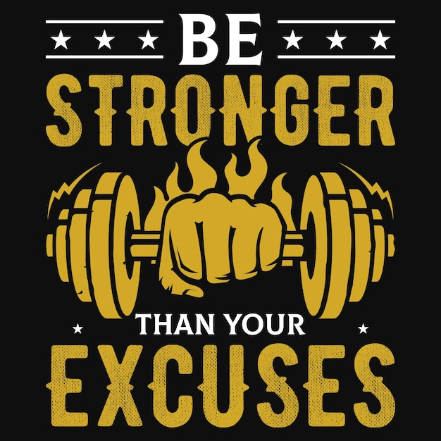 Wees sterker dan je excuses sportschool fitness tshirt ontwerp