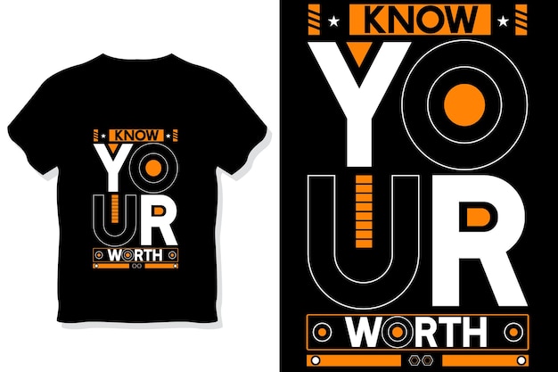 weet wat je waard bent motiverende citaten typografie t-shirtontwerp