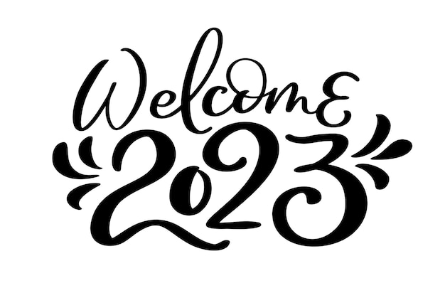 Welcome 2023 Vector Hand drawn calligraphy lettering text Happy new year and Merry Christmas