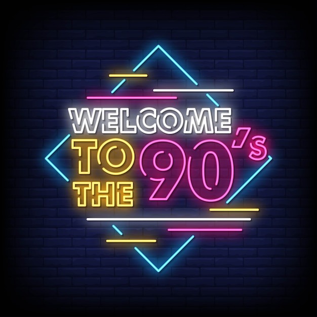 Welcome to the 90's neon signs style text 