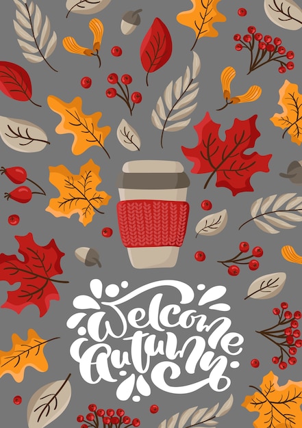 Vector welcome autumn calligraphy lettering text. cute autumn greeting card with leaves.