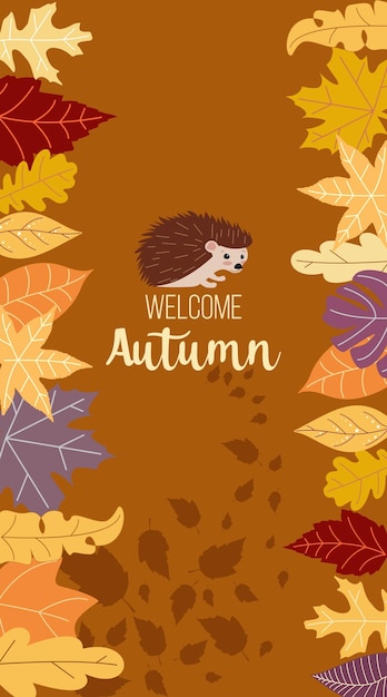 Welcome to autumn The trend calligraphy Vector illustration on the background of autumn leaves Concept autumn advertising hedgehog