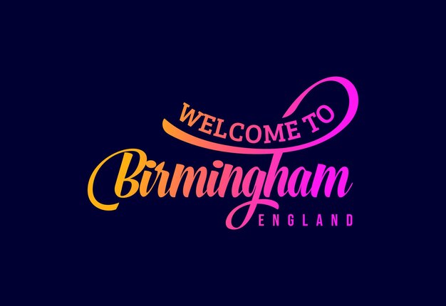 Welcome To Birmingham England Word Text Creative Font Design Illustration Welcome sign