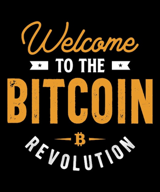 Vettore benvenuto nella rivoluzione dei bitcoin, t-shirt bitcoin e design del merchandising.