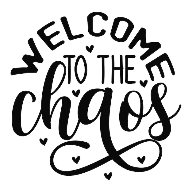 Welcome to the chaos Round sign SVG
