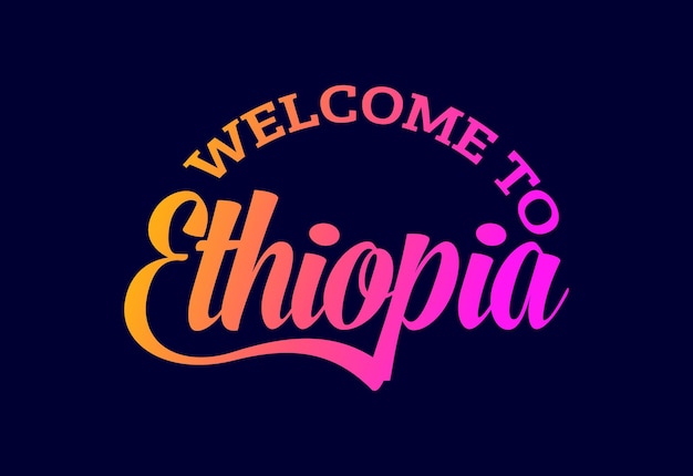 Welcome To Ethiopia Word Text Creative Font Design Illustration. Welcome sign