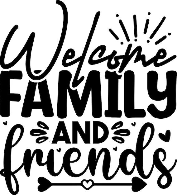 Vector welcome family and friends