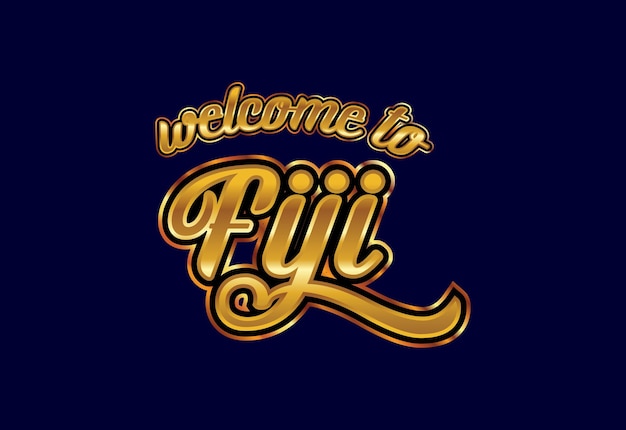 Welcome to fiji word text creative font design illustration welcome sign