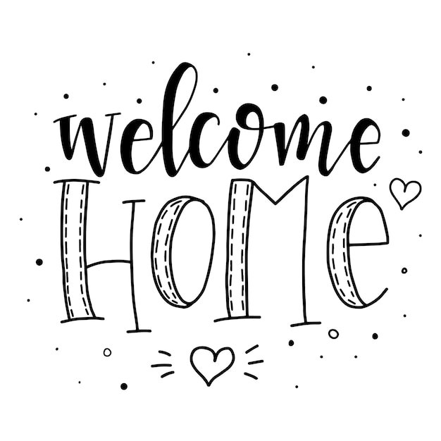 Vector welcome home hand drawn typography poster. conceptual handwritten phrase, hand lettered calligraphic design.