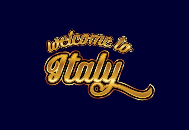 Welcome To Italy Word Text Creative Font Design Illustration Welcome sign
