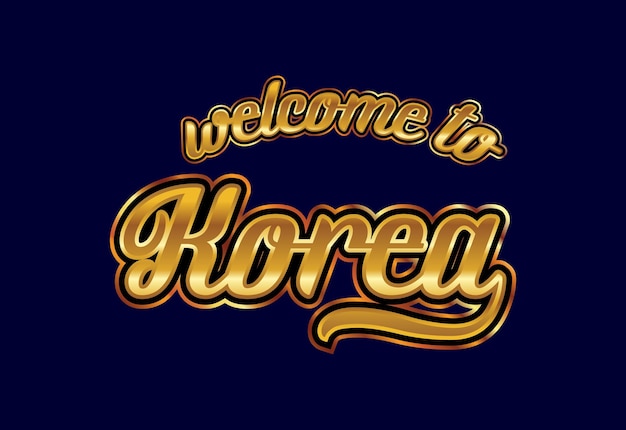 Welcome To Korea Word Text Creative Font Design Illustration Welcome sign